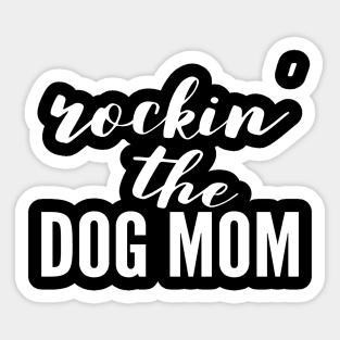 Rockin' The Dog Mom Sticker